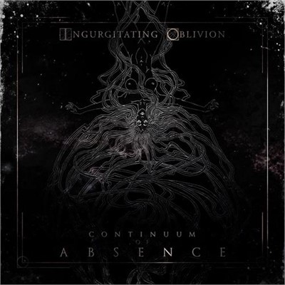 Ingurgitating Oblivion - Continuum Of Absence